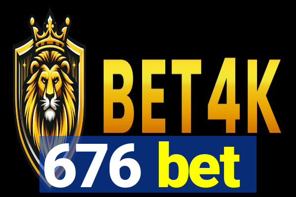 676 bet